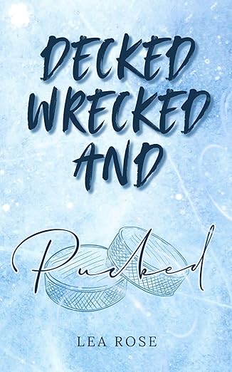 Decked, Wrecked and Pucked