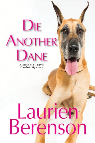 Die Another Dane (A Melanie Travis Canine Mystery)