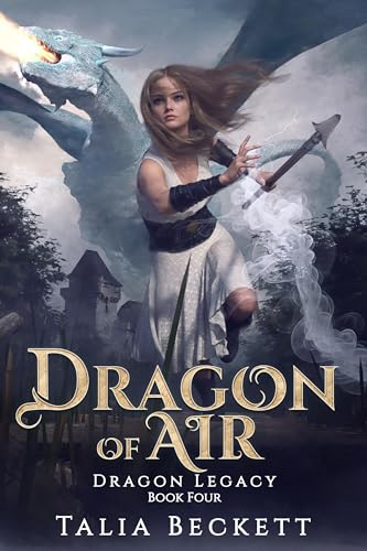 Dragon of Air (Dragon Legacy Book 4)