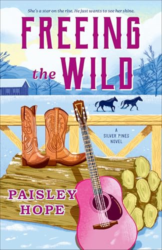 Freeing the Wild (Silver Pines Ranch, #4)