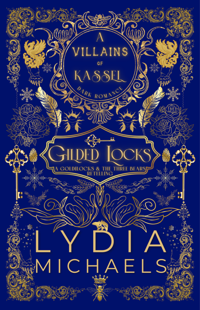 Gilded Locks: A Wicked Why Choose Retelling of Goldilocks and the Three Bears (Villains of Kassel, #2)