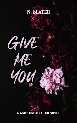 Give Me You: A Dark MMM Mpreg Omegaverse (Knot Unexpected)