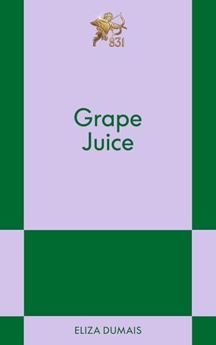 Grape Juice: An 831 Stories Romance