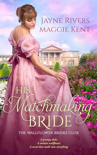 His Matchmaking Wallflower: A Regency Historical Romance (The Wallflower Brides Club Book 1)