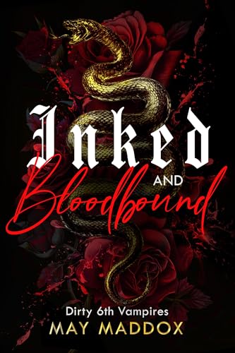 Inked and u0026 Bloodbound: A Dark Vampire Romance (Dirty 6th Vampires Book 1)