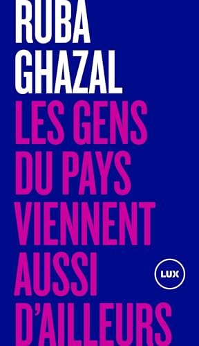 Les gens du pays viennent aussi d’ailleurs (French Edition)
