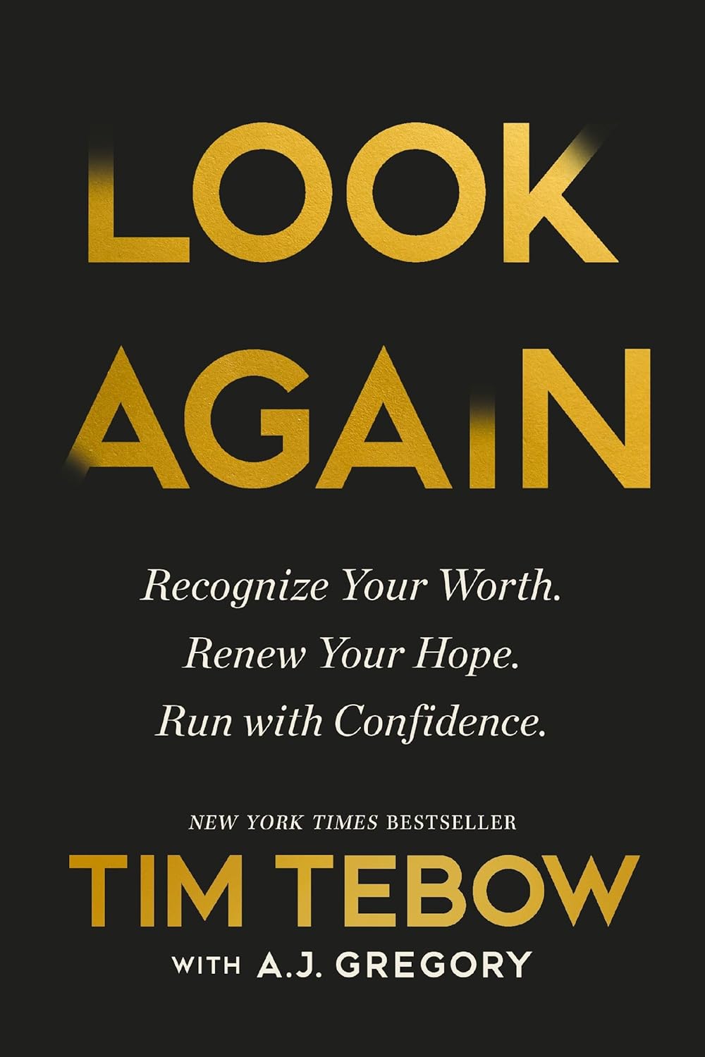 Look Again: Recognize Your Worth, Renew Your Hope, Run With Confidence