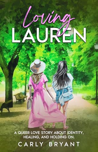 Loving Lauren: A queer love story about identity, healing, and holding on (The Chaos Coven Book 1)