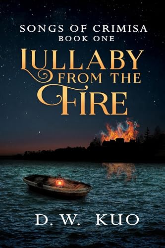 Lullaby from the Fire (Songs of Crimisa Book 1)