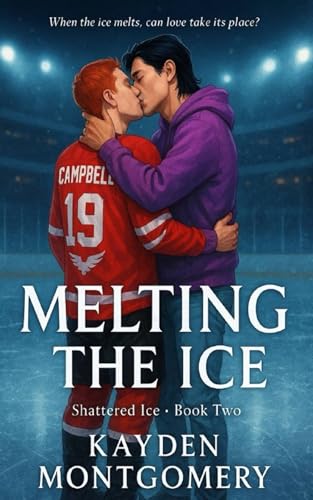 Melting the Ice: MM Hockey Romance (Shattered Ice Book 2)