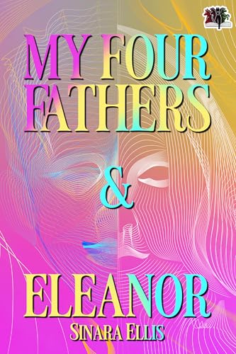 My Four Fathers and u0026 Eleanor