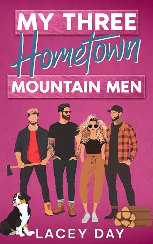 My Three Hometown Mountain Men: A Spicy Small Town Reverse Harem Romance (Aspen Springs)