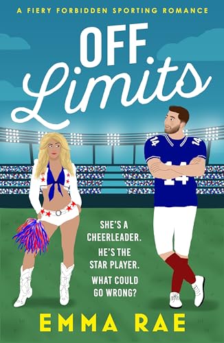 Off Limits: A fiery, forbidden Cheerleader x Footballer romance
