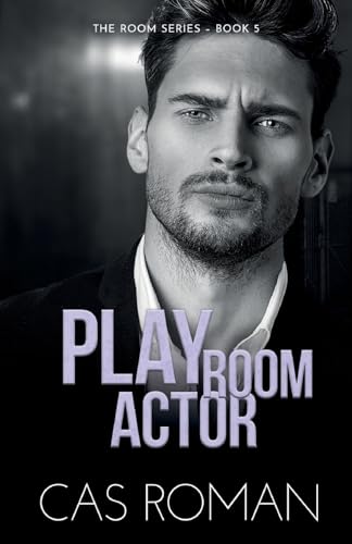 Play Room Actor: A Mental Health Rep and Workplace MM Romance