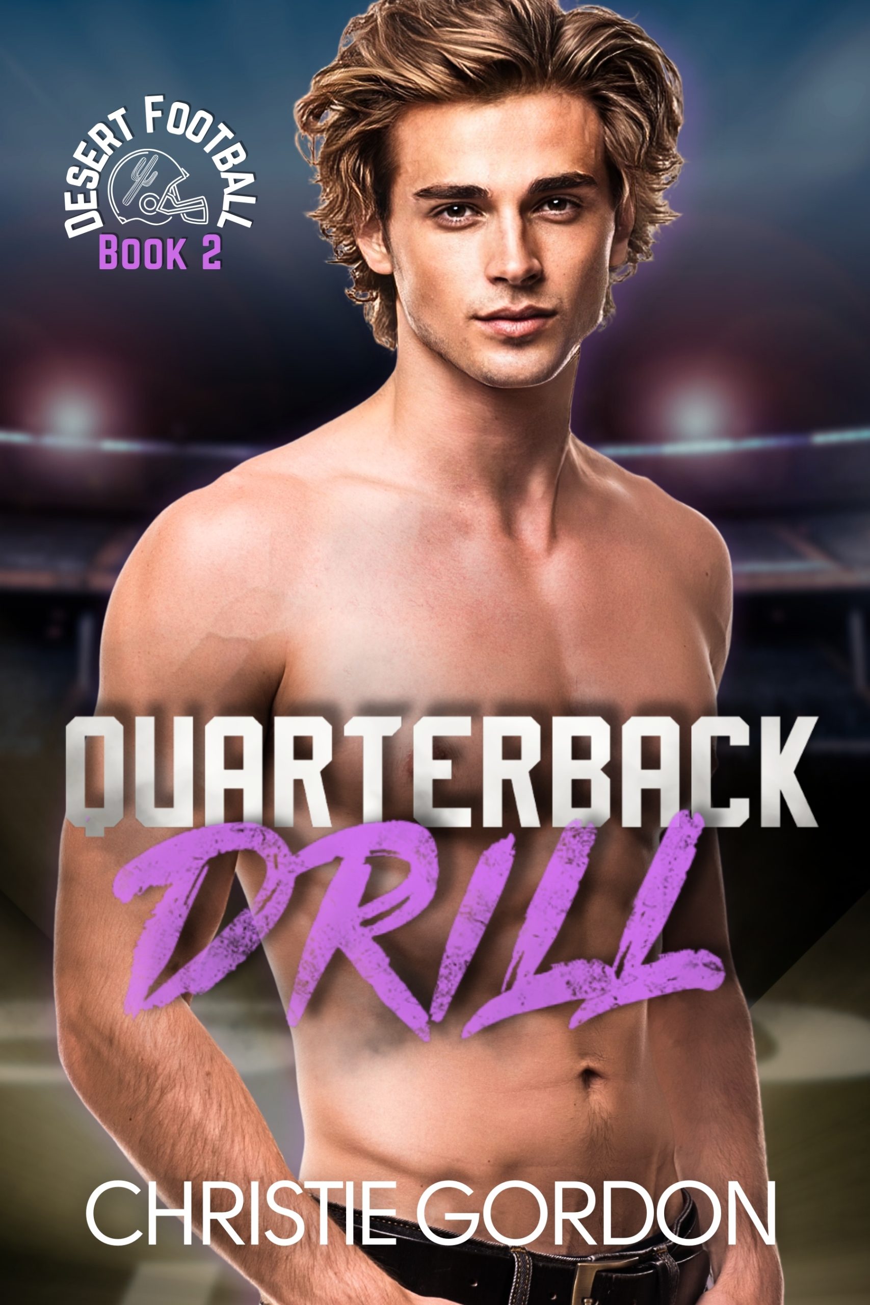 Quarterback Drill (Desert Football, #2)
