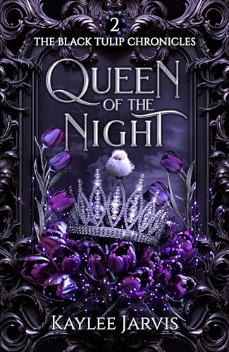 Queen of the Night: The Black Tulip Chronicles