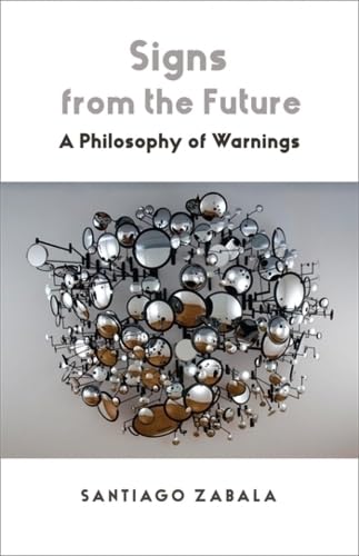 Signs from the Future: A Philosophy of Warnings