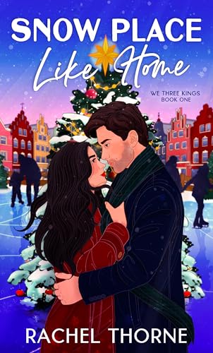 Snow Place Like Home (We Three Kings Book 1)