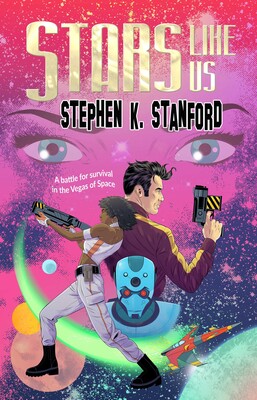Stars Like Us by Stephen K. Stanford
