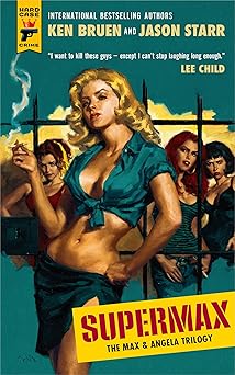 Supermax: The Max and Angela Trilogy