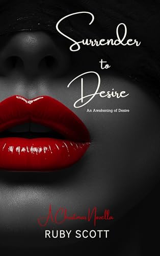 Surrender to Desire: A Spicy Christmas Lesbian Romance (An Awakening Of Desire Book 4)