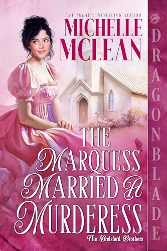 The Marquess Married a Murderess (The Brelsford Brothers #1)