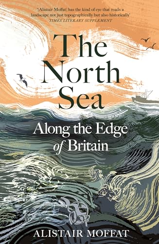The North Sea: Along the Edge of Britain