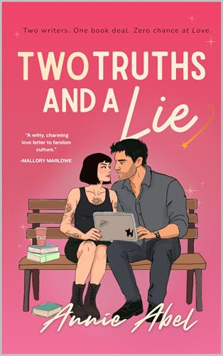 Two Truths And A Lie: Two Writers. One Book-deal. Zero chance at Love.