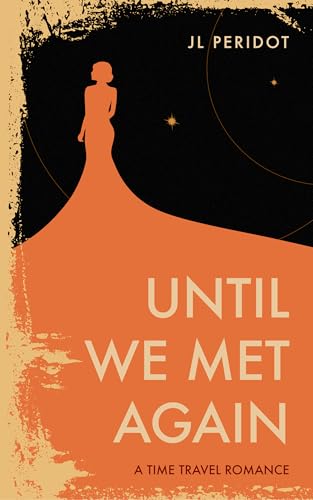 Until We Met Again: A time travel novelette