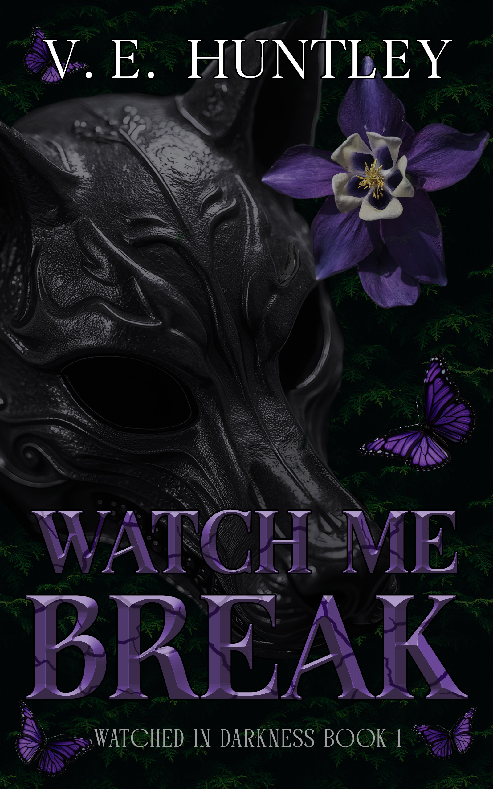 Watch Me Break (Watched in Darkness Book 1)