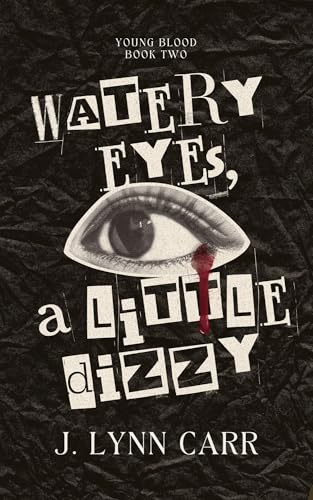 Watery Eyes, A Little Dizzy: A Vampire Paranormal Romance (Ether Edition) (Young Blood Book 2)
