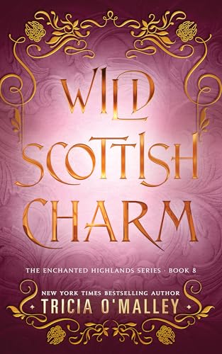 Wild Scottish Charm (The Enchanted Highlands #8)