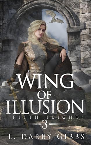Wing of Illusion: Epic Dragon Romantasy Adventure (Fifth Flight Book 3)
