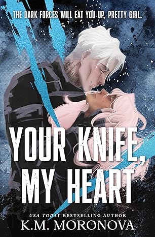 Your Knife, My Heart (Dark Forces, #1)