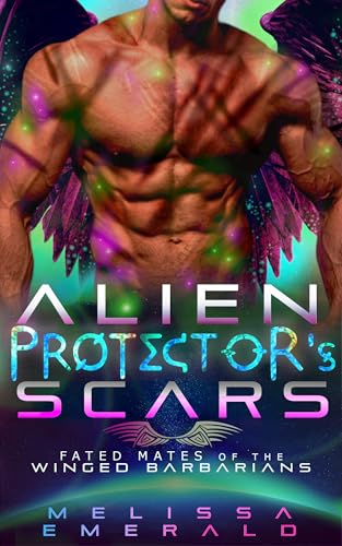 Alien Protector’s Scars: A SciFi Romance: Book 5 of The Fated Mates of The Winged Barbarians