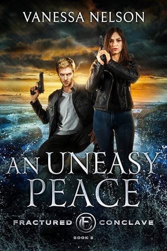An Uneasy Peace (Fractured Conclave, #5)