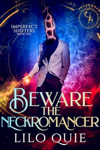 Beware the NeckRomancer (Imperfect Shifters Book 1)