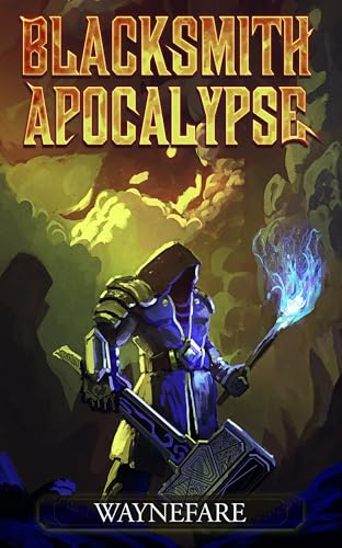 Blacksmith Apocalypse: A LitRPG Adventure