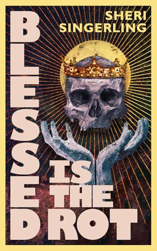 Blessed is the Rot (Alfom)