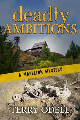 Deadly Ambitions: A Police Procedural Cozy Blend (Mapleton Mystery Book 15)