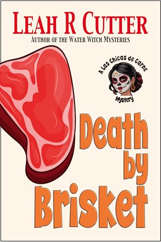 Death by Brisket (A Las Chicas de Carne Mystery Book 1)