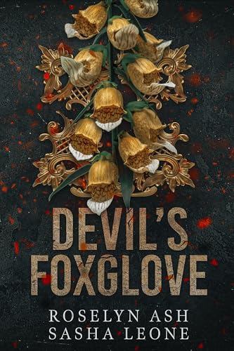 Devil’s Foxglove: A Dark Mafia Romance (Nightshades Book 5)
