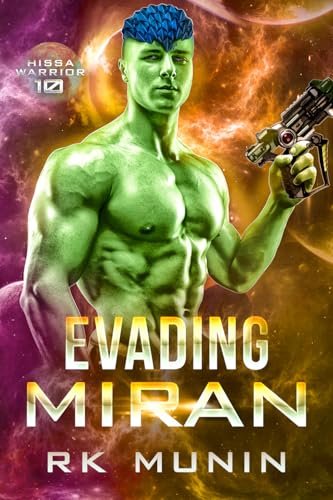 Evading Miran: MF, Alien Romance, HIssa Warrior: Book 10 (Hissa Warrior Series)