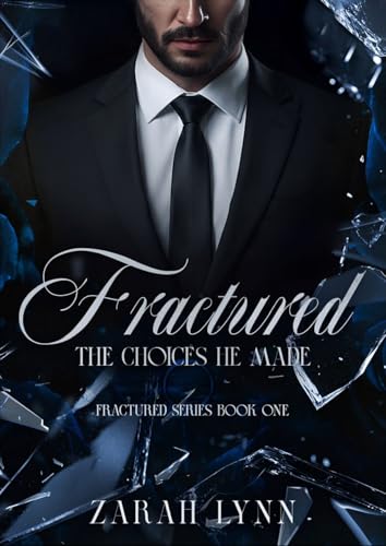 Fractured: The Choices He Made (Fractured, #1)