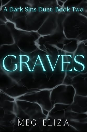 GRAVES: A Dark Sins Duet (The Dark Sins Duet Book 2)