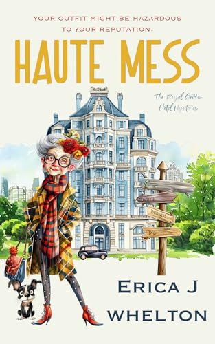 Haute Mess (The Royal Griffen Hotel Mysteries Book 1)