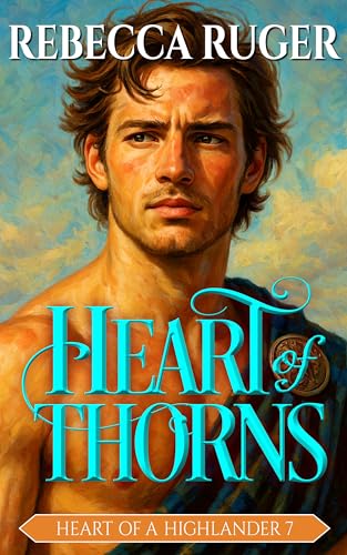 Heart of Thorns (Heart of a Highlander, #7)