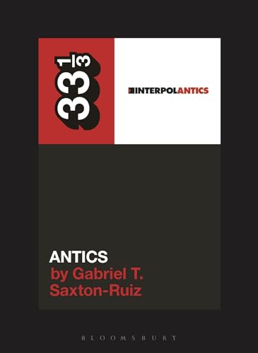 Interpol’s Antics (33 1 3)