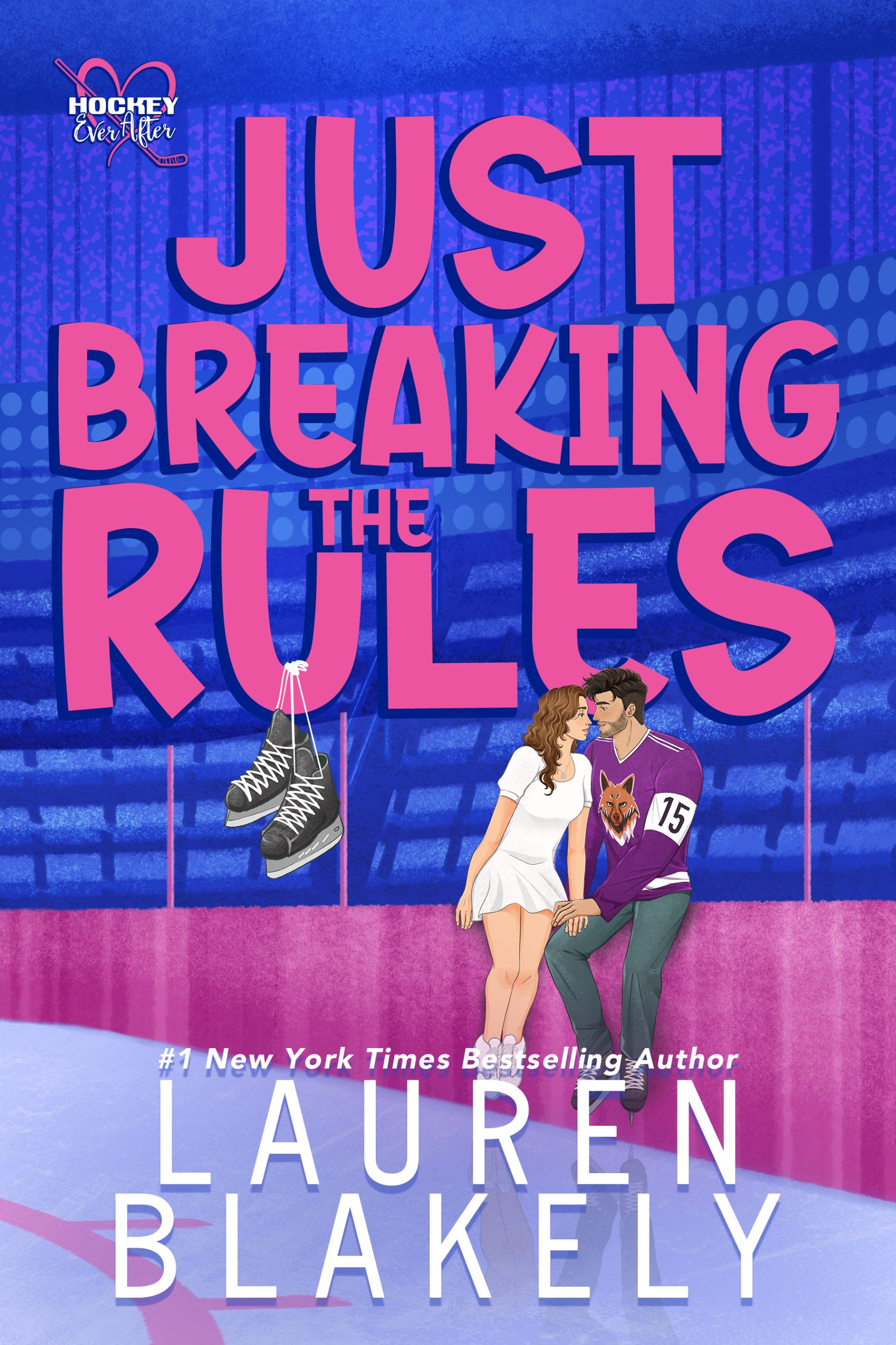 Just Breaking The Rules (Hockey Ever After Book 1)