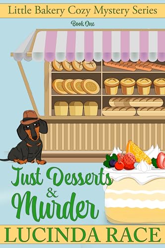 Just Desserts and Murder: A Temperance Matthews Cozy Mystery (Little Bakery Cozy Mystery Series Book 1)